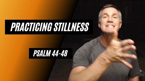 Daily Bible Breakdown Tuesday, June 21st 2022 - Psalm 44-48