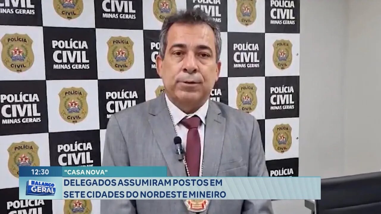 "Casa Nova": Delegados Assumiram Postos em 7 Cidades do Nordeste Mineiro.