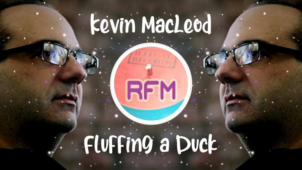 Fluffing a Duck - Kevin MacLeod - Royalty Free Music RFM2K
