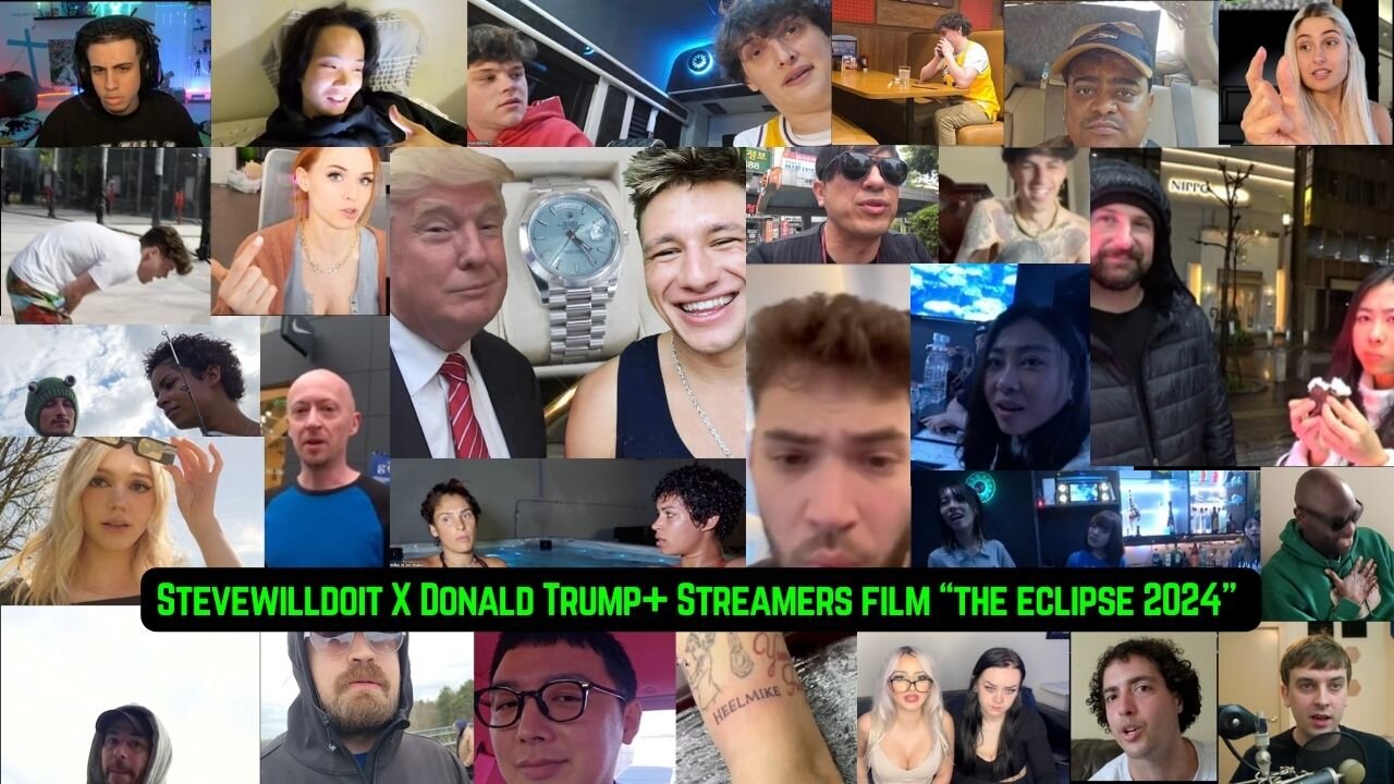 STEVEWILLDOIT X DONALD TRUMP + STREAMERS FILM "ECLIPSE 2024" #stevewilldoit #donaldtrump #eclipse