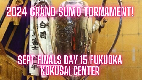 Sumo Nov Live Day 15 *FINALS* Fukuoka Japan! 大相撲LIVE 11月場所