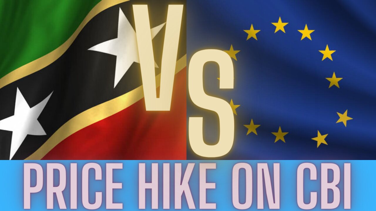 St. Kitts and Nevis VS The European Union - What the CBI price hike is and what it means