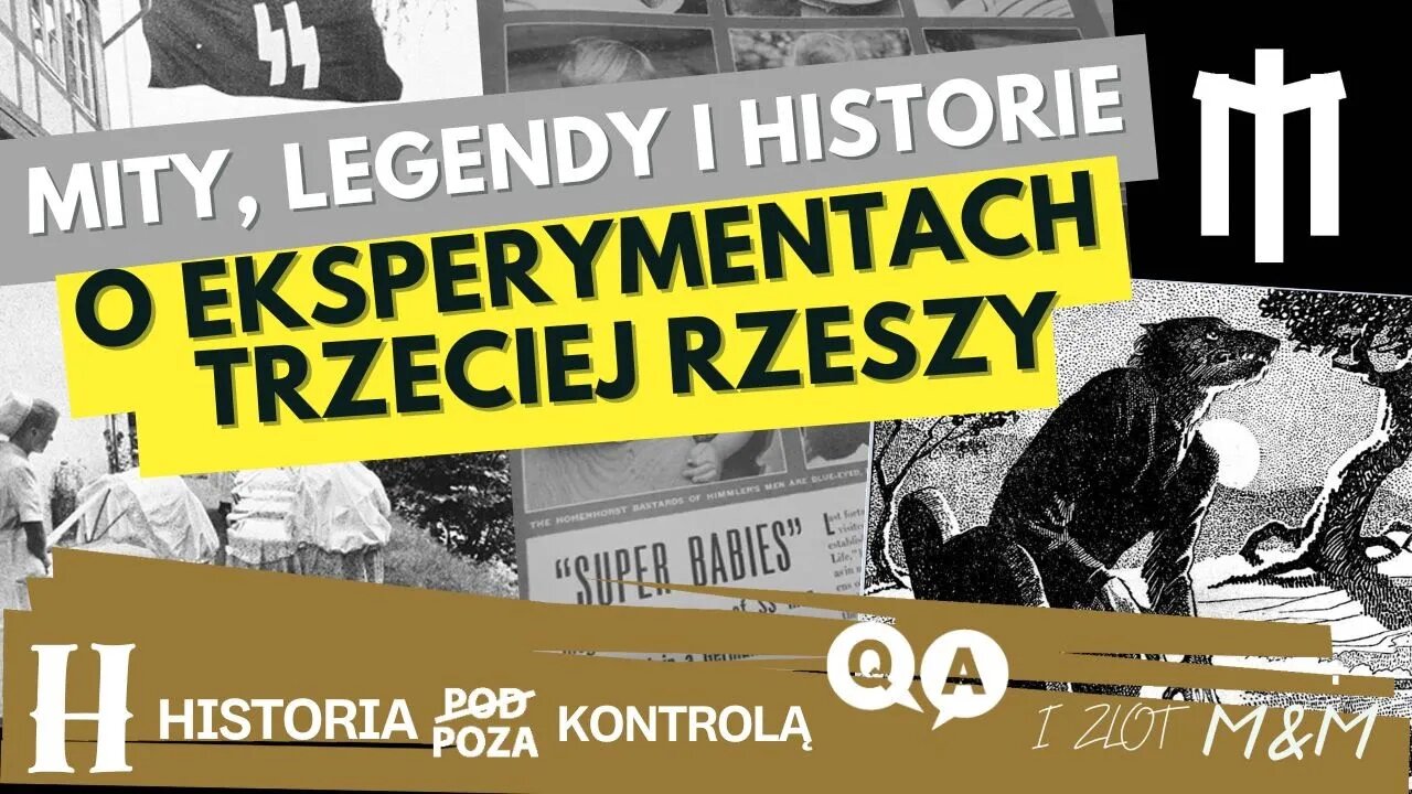 Historie, Mity i Legendy wokół Eksperymentów 3 Rzeszy