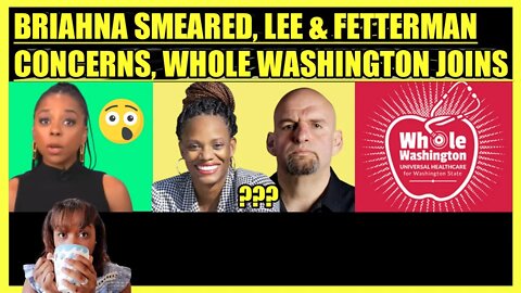 BRIAHNA JOY GRAY SMEARED, LEE & FETTERMAN CONCERNS, WHOLE WASHINGTON JOINS