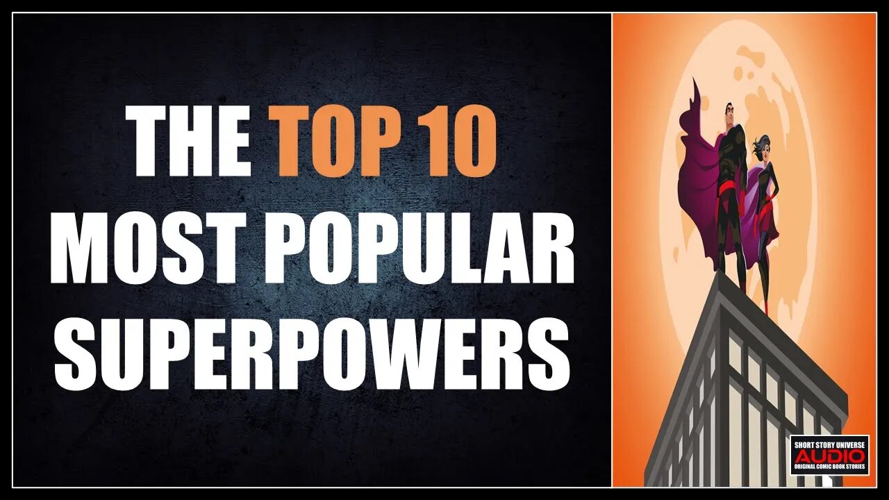 The Top 10 Most Popular Superpowers