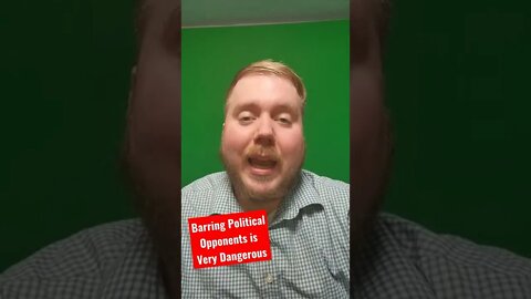 Barring Political Opponents from Running for Office is Very Dangerous for Our Republic