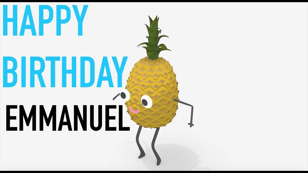 Happy Birthday EMMANUEL! - PINEAPPLE Birthday Song