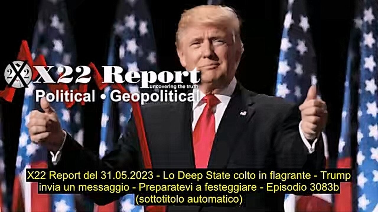 Report Del 31-05-2023, Il Deep State Colto In Flagrante, Preparatevi A Festeggiare, Sub Ita