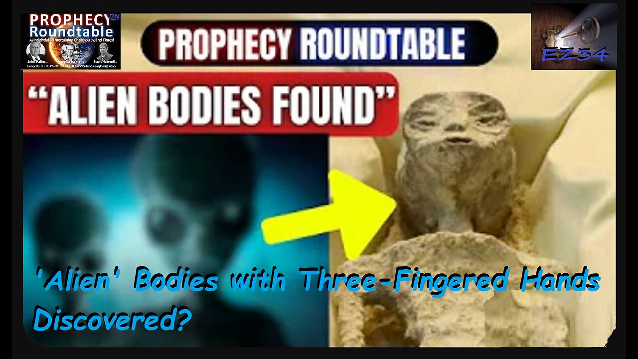 'Alien' Bodies with Three-Fingered Hands Discovered? | PROPHECY ROUNDTABLE