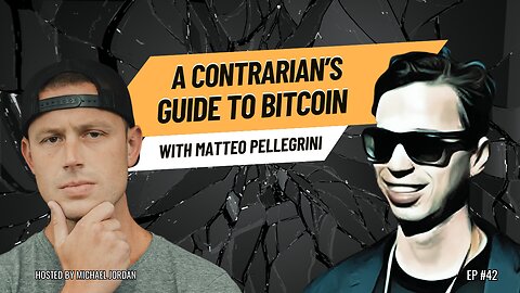 A Contrarian's Guide to Bitcoin with Matteo Pellegrini | Ep. #42