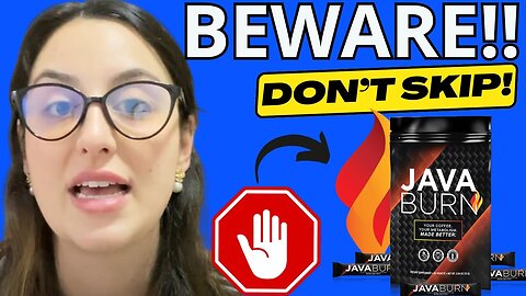 JAVA BURN REVIEWS (BEWARE) JAVA BURN COFFEE -JAVA BURN WEIGHT LOSS? -JAVA BURN