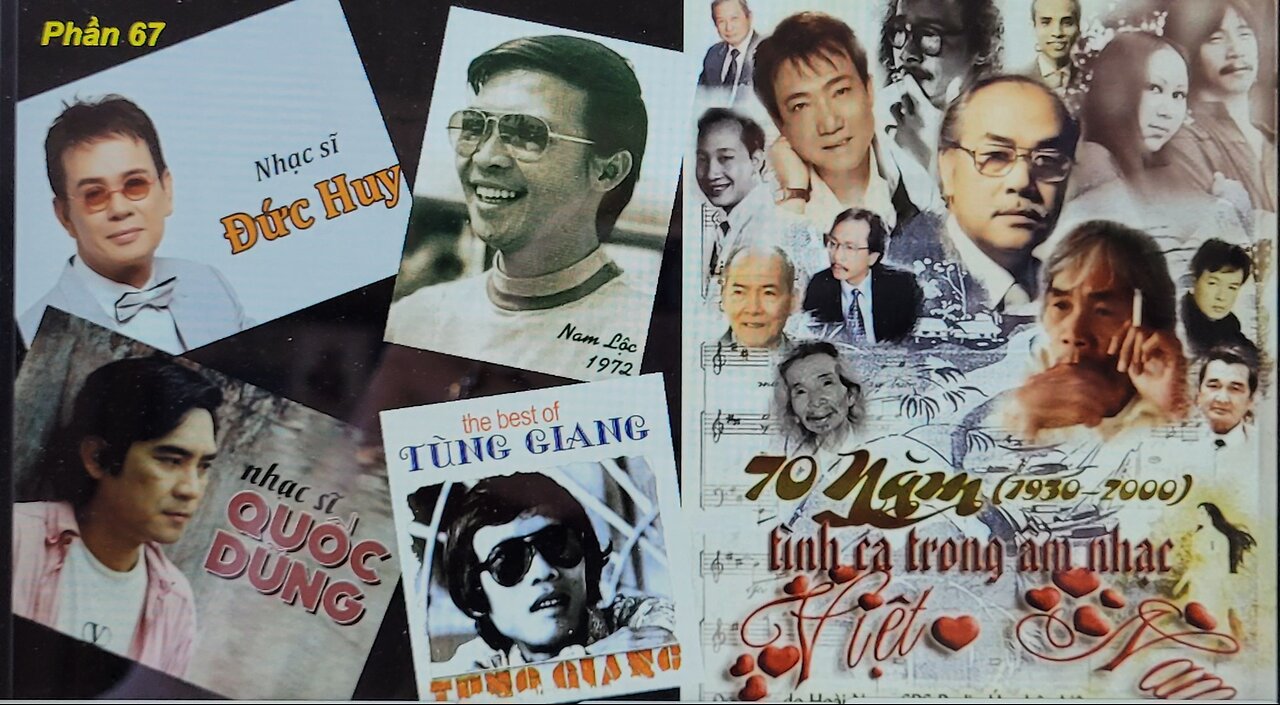 PHẦN 67: 70 NĂM TÌNH CA TRONG ÂM NHẠC VN (1930 - 2000) PHẦN 67