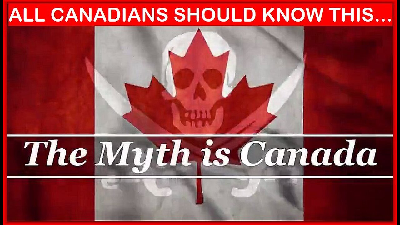 THE MYTH IS CANADA | DOUG FORCE (ALL CANADIANS SHOULD KNOW THIS!!!)