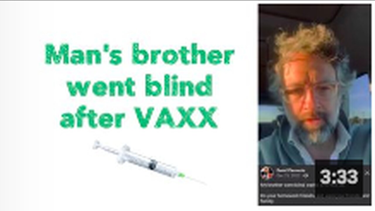 Man's brother went blind after VAXX 💉👀