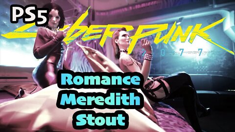 Romance Meredith Stout ♀️Cyberpunk 2077