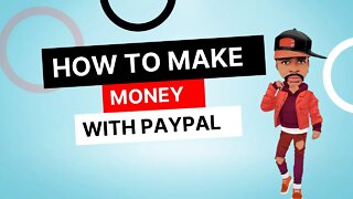 Make Money From home with Paypal Online 2022