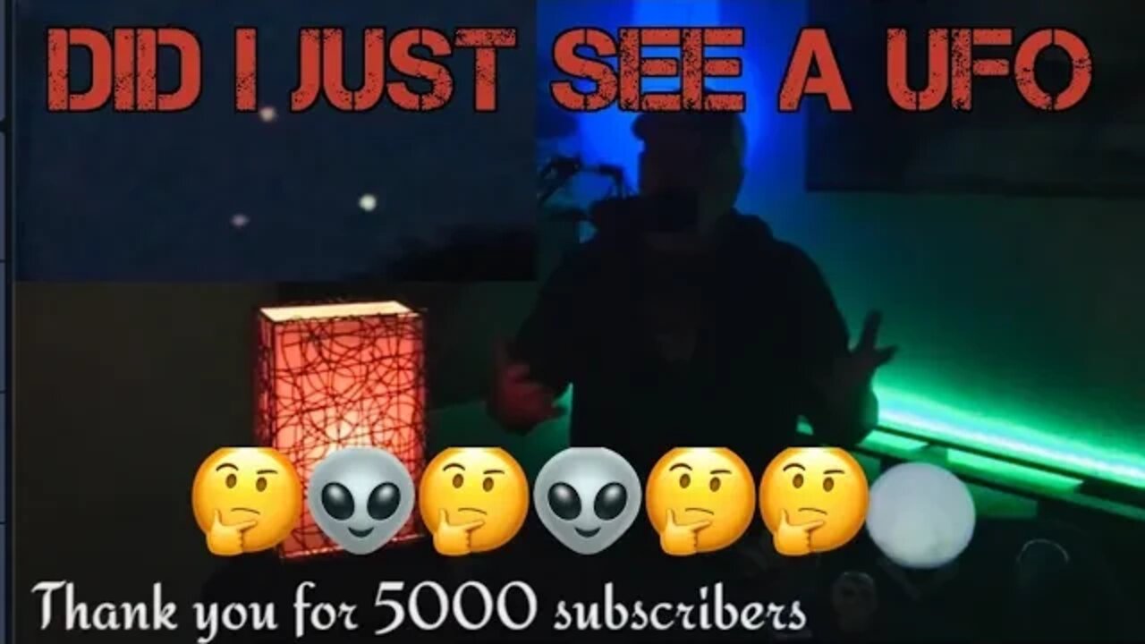 I Saw a UFO on my Birthday And Thank you for 5000 Subscribers