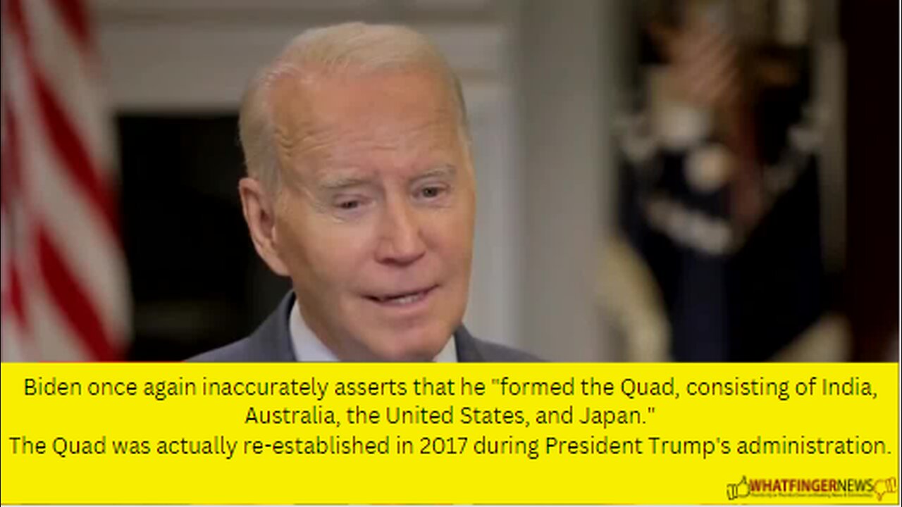 Biden once again inaccurately asserts that he "formed the Quad, consisting of India, Australia