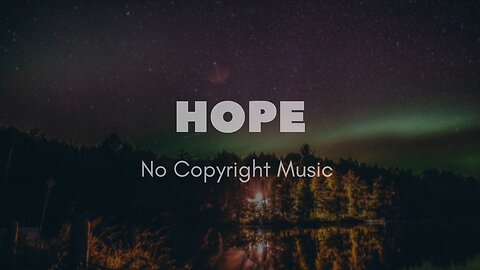 Hope | No Copyright Music | Free Music Library