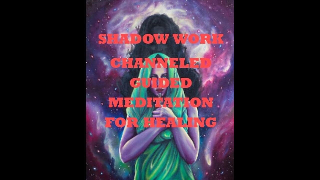 SHADOW WORK: Channeled Guided Meditation For Healing #Meditation #Psychic Meditation #Healing Meditation #Psychic Medium #Psychic