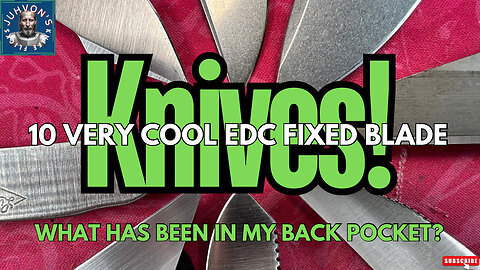 10 Very Cool EDC Fixed Blade Knives!
