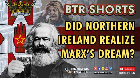 Has True Communism been tried in Northern Ireland?