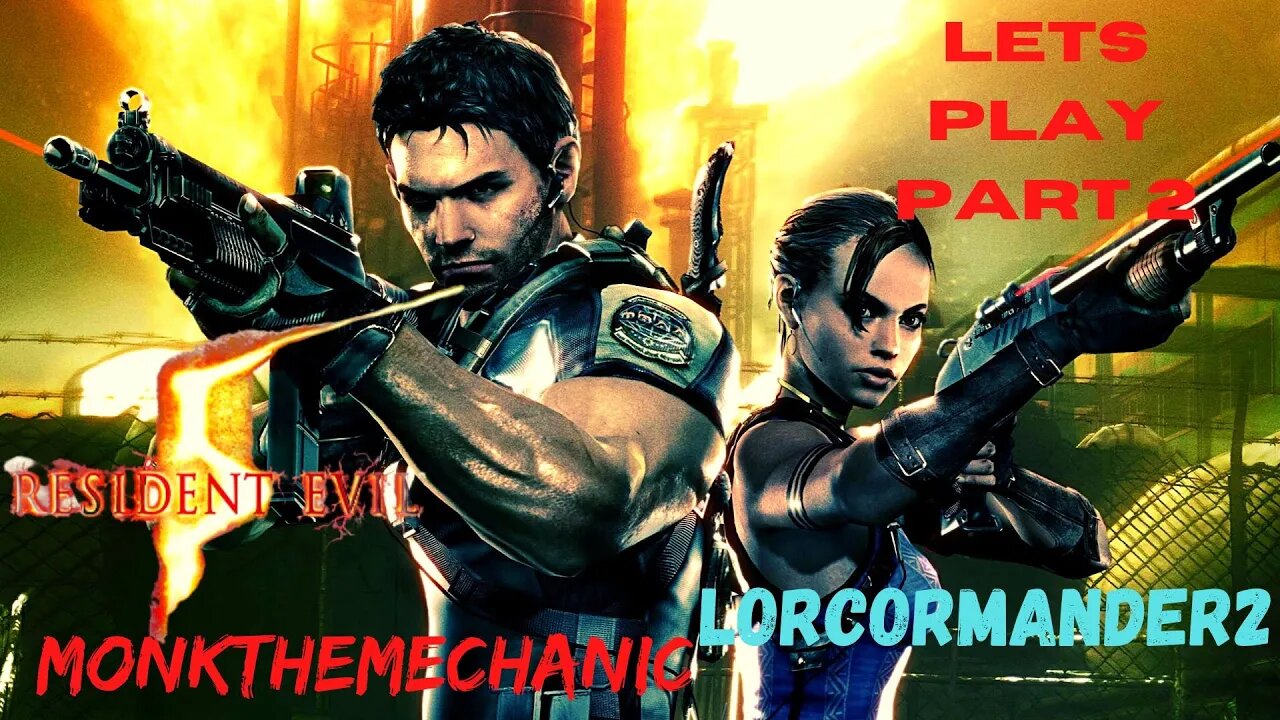 Resident evil 5 part 2 (first time playing)