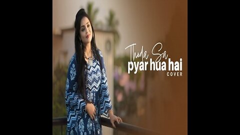 Thoda sa pyar hua hai / one of the best hindi song / new version cover song by Himon Hosain
