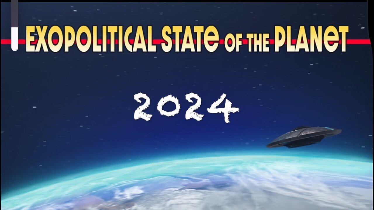 EXOPOLITICS ~ State Of The Planet 2024 (Trailer , Link In Description)