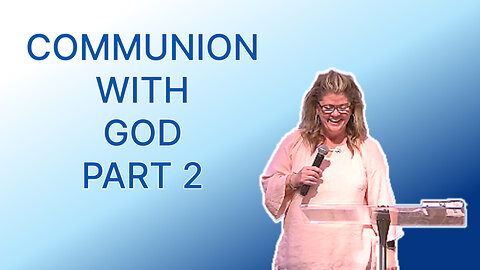 COMMUNION WITH GOD 📖 - PART 2 🙏🏻