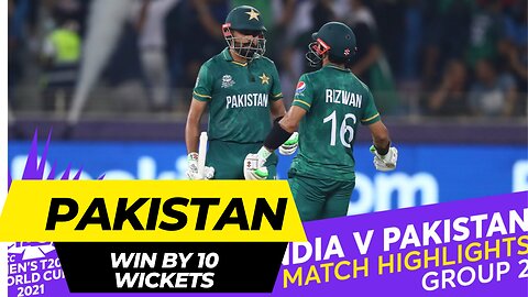 FULL EDIT - PAKISTAN VS INDIA - 2021 T20 WORLD CUP - HIGHLIGHTS - WON BY 10 WICKETS