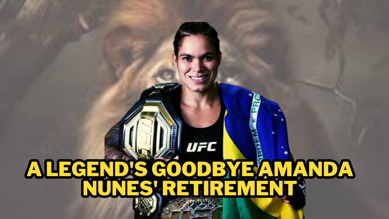 a legend's goodbye amanda nunes' retirement