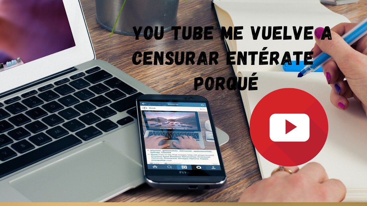 Entérate a que apeló You Tube para censurarme
