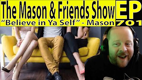 The Mason and Friends Show. Episode 701