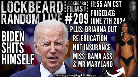 LOCKBEARD RANDOM LIVE #209. Biden Shits Himself