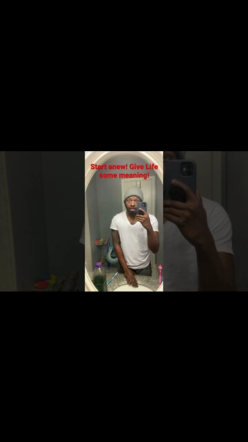 Give Life Some Meaning! Forgive Yourself! Take A New Approach!