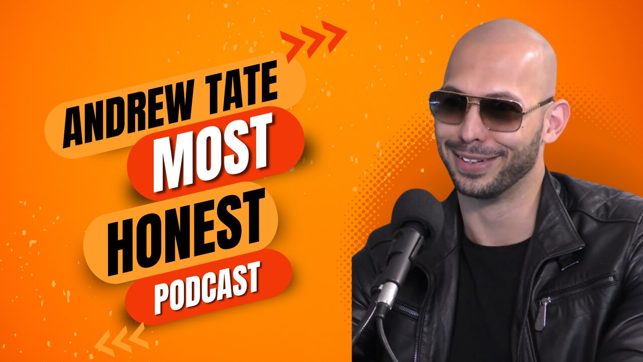 Andrew Tate's Most HONEST Podcast
