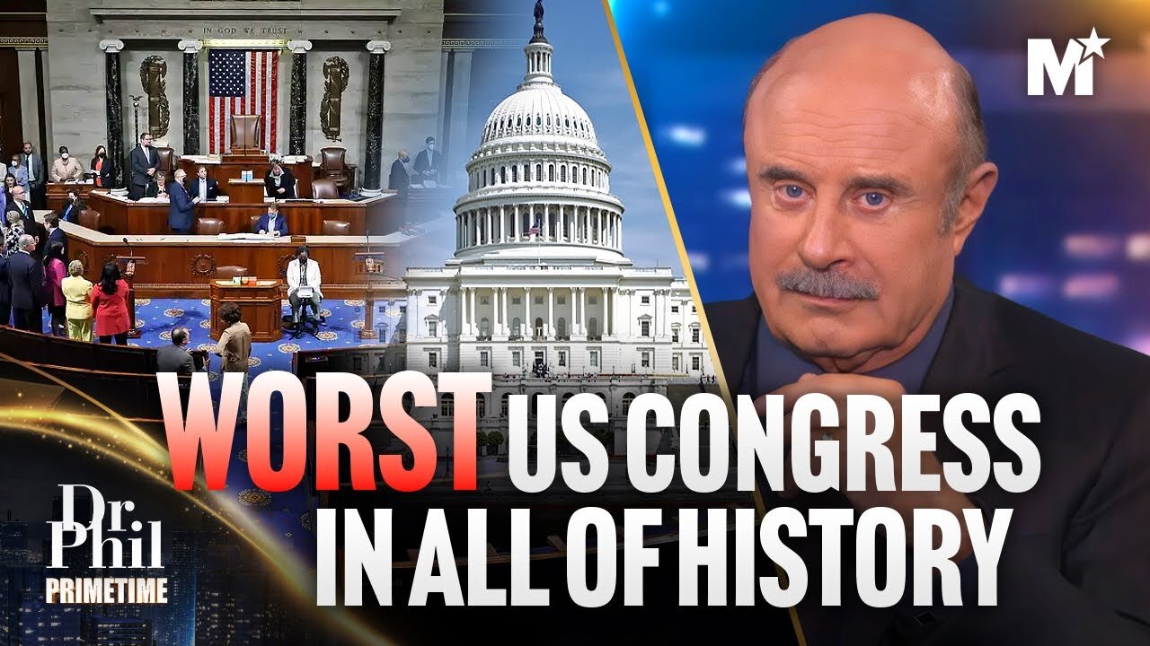 Dr. Phil: This is the WORST US Congress in History | Dr. Phil Primetime