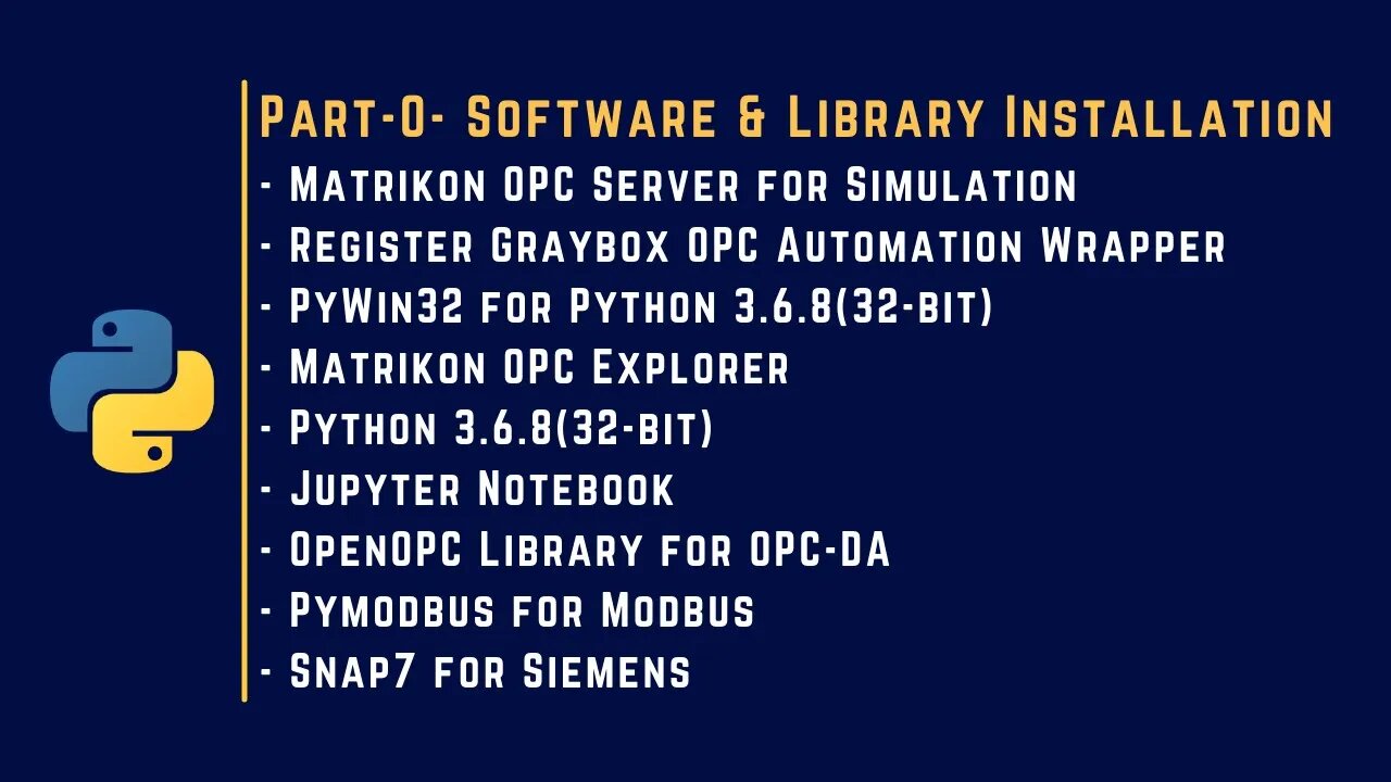 000 | Software Installation | Python 3.6.8 | PyWin32 | Jupyter Notebook | OpenOPC | Pymodbus |