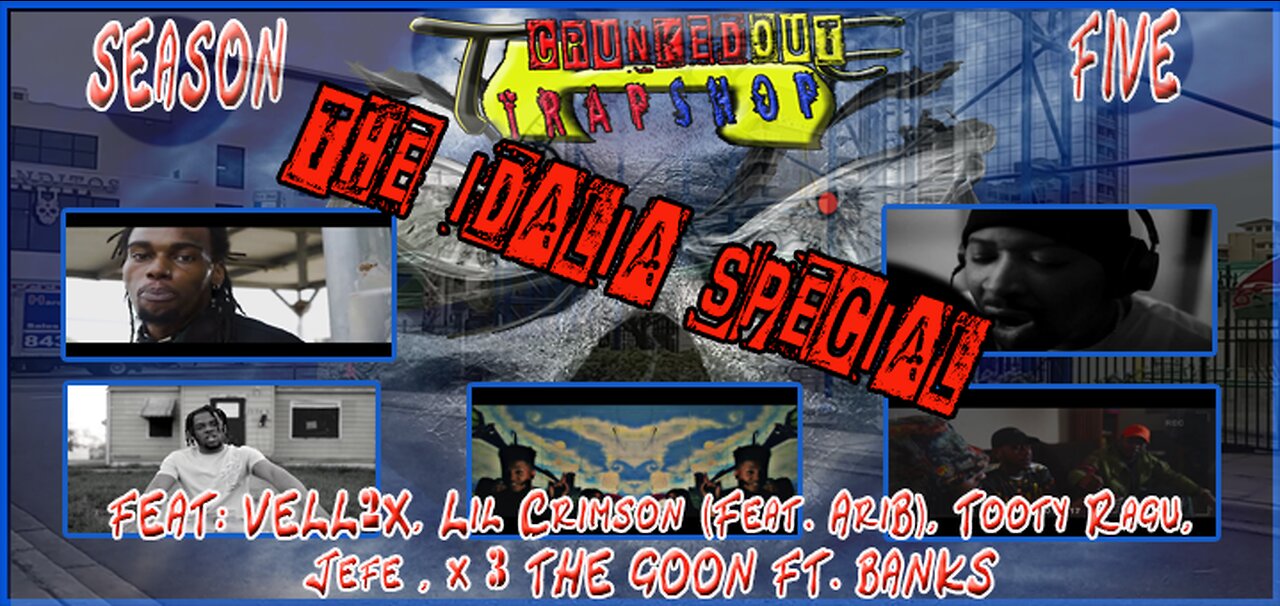 CRUNKEDOUT TRAPSHOP Feat: VELL2X, Tooty Ragu, Lil Crimson Ft. AriB, Jefe, X 3 THE GOON FT. BANKS