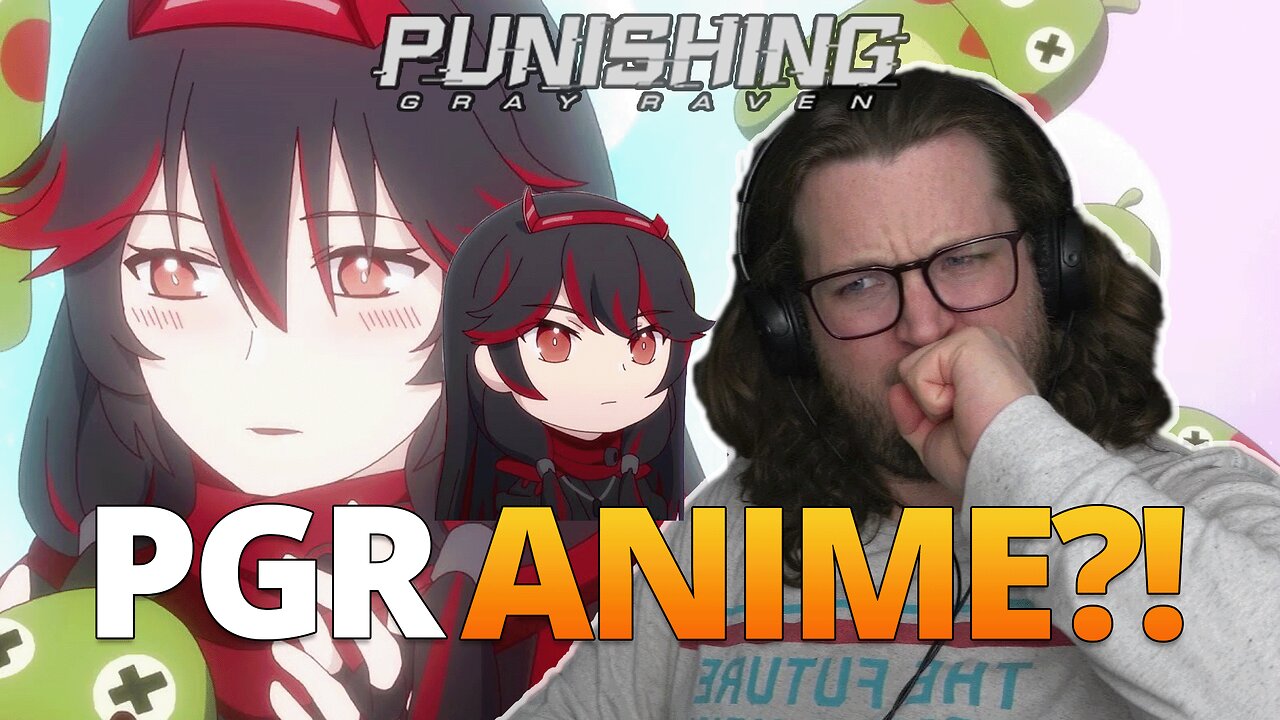 Punishing Gray Raven has an Anime?!