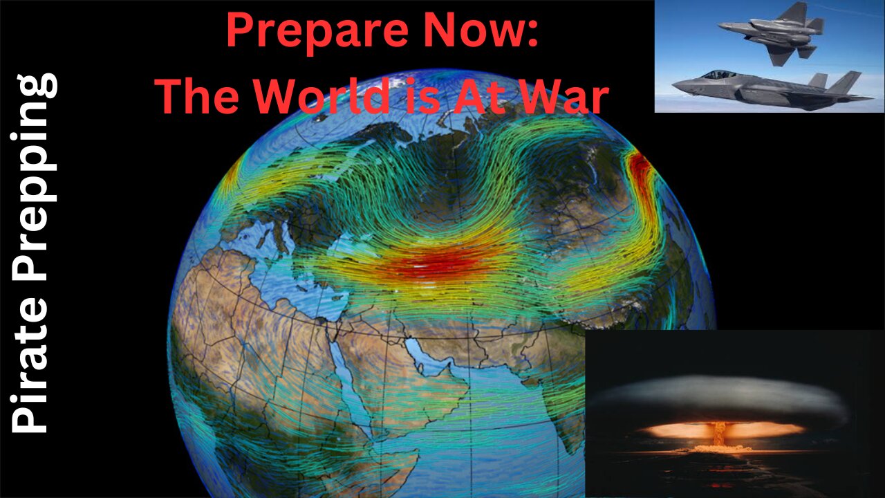 Prepare Now: The World Is At War