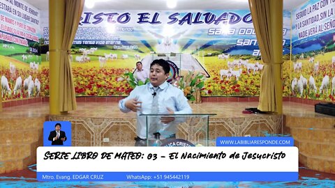 SERIE ENSEÑANZAS LIBRO DE MATEO: 03 El Nacimiento de Jesucristo - EVANGELISTA EDGAR CRUZ