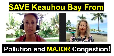 SAVE Keauhou Bay From Pollution and MAJOR Congestion!