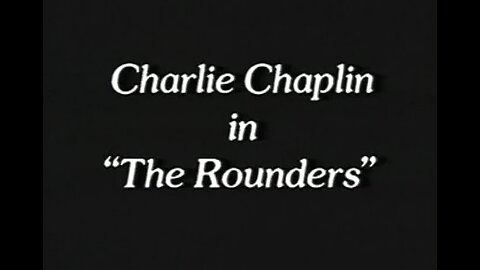 Charlie Chaplin - The Rounders (1914)