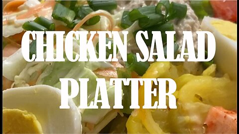 How to Make a Chicken Salad Platter