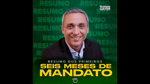 Resumo dos 6 primeiros meses de mandato de Gustavo Gayer
