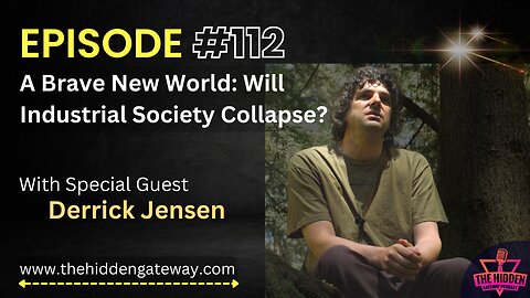 THG Episode: 112 | A Brave New World: Will Industrial Society Collapse?