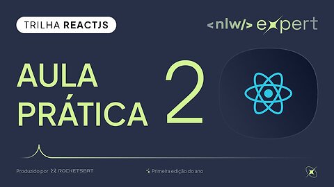 Trilha React_ Aula 02 - NLW Expert