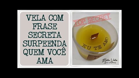 VELA COM FRASE SECRETA - COM TÉCNICA DE FOSQUEAMENTO